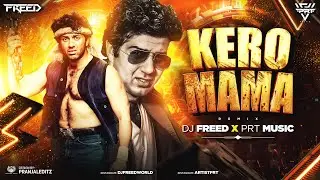 Kero Mama - DJ FREED X PRT MUSiC | ROLLiNGH RHYTHM VOL - 3 | Retro Hits