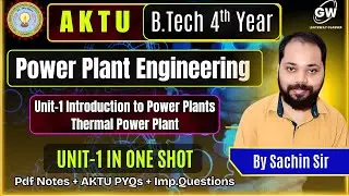 Power Plant Engg. I  U- 1 I ONE SHOT I By Sachin Sir I Gateway Classes