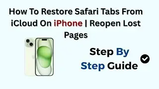 How To Restore Safari Tabs From iCloud On iPhone | Reopen Lost Pages