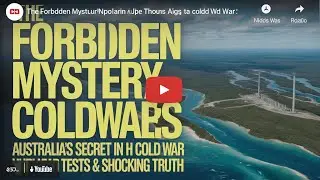 Australia&rsquo;s Secret Role in the Cold War: Hidden Bases, Nuclear Tests & Shocking Truth 🇦🇺