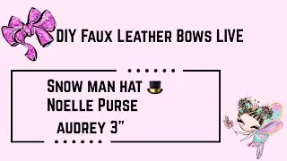 ✨ How to Make DIY Faux Leather Bows | Snowman Hat, Noelle Purse & Audrey 3&rdquo;