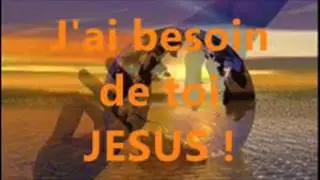 j'ai besion de toi