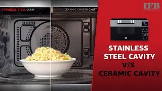 How different is IFB Microwave Stainless Steel Cavity from Ceramic Cavity?