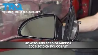 Как заменить боковое зеркало на Chevrolet Cobalt 2005-2010