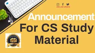 2021 Announcement for CS Executive and Professional Study Material #ICSI