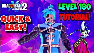КАК ПОВЫСИТЬ МАКСИМАЛЬНЫЙ УРОВЕНЬ ДО 180! (ЛЕГКОЕ РУКОВОДСТВО) - DRAGONBALL XENOVERSE 2