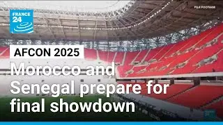 AFCON 2025: Morocco and Senegal prepare for final showdown &bull; FRANCE 24 English