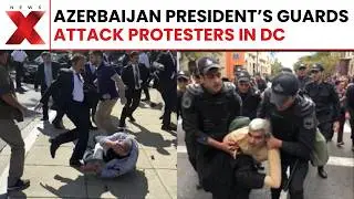 Shocking Footage Reveals Azerbaijan President's Guards Beating Protesters In Washington &mdash; Here's Why