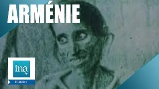 1915 :  G&eacute;nocide en Arm&eacute;nie | Archive INA