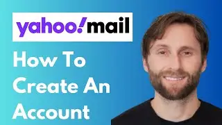 How to Create a Yahoo Email Account [Full Guide 2026]