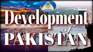 Development of Pakistan | Economic Development of Pakistan | Projects  Pakistan | Pakistan Economy