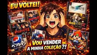 EU VOLTEI!!! VOU VENDER MINHA COLEÇÃO?!