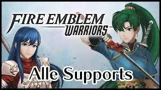 Fire Emblem Warriors: Alle Supports (Deutsch/JP Voice)