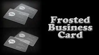 Translucent(Frosted) Business Card Photoshop Tutorial