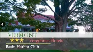 Basin Harbor Club - Vergennes Hotels, Vermont