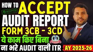 How to Accept Audit Report (Form 3CD) before filing ITR