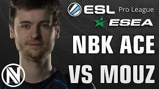 CSGO NBK ACE vs MOUZ ESL ESEA PRO LEAGUE - ENVYUS BEST MOMENTS #16