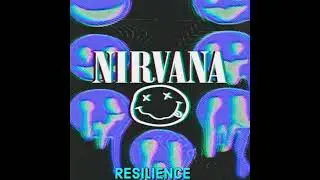 Nirvana - Resilience Fictional Album 1997 Part 1