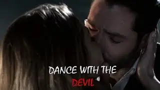 Lucifer & Chloe || Dance With The Devil