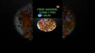 FRIED MACKEREL  (LINNA ) FISH SALAD 😘#fishrecipe #snacks #srilankanfood #howtomake #mackerel #salad