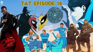 TAT Episode 16 | Upcoming Games | Solo Leveling/Ninja Kamui | MCU's Super Week + Recent Highs & Lows