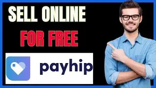HOW TO USE PAYHIP ECOMMERCE PLATFORM(SELL ONLINE FOR FREE)
