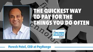 PayRange | Paresh Patel: The Quickest Way to Pay for the Things You Go Often
