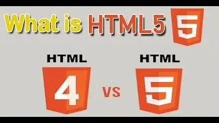 What is HTML 5 | HTML 5 Features and Difference from HTML | why use HTML 5