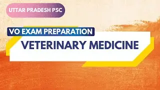 Uttar Pradesh VO Exam Preparation &ndash; Veterinary Medicine | First Lecture Preview