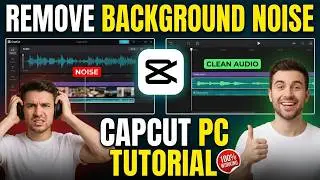 How to Remove Background Noise in CapCut PC (2026 Tutorial) ✅ Noise Reduction for Clear Audio 🎤