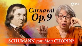 Schumann Convidou Chopin? | Carnaval Op.9 de Schumann para Piano | Alda de Mattos