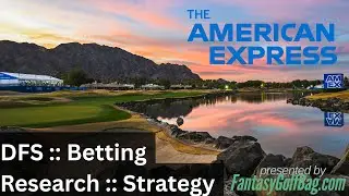 2026 American Express Preview | Betting Research, Pete Dye Stadium Stats, Course History, Top Model