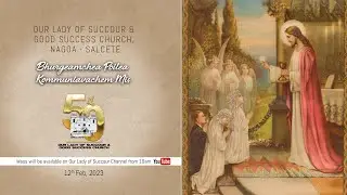 FIRST HOLY COMMUNION MASS | 12-02-2023 | OUR LADY OF SUCCOUR CHURCH | NAGOA SALCETE GOA