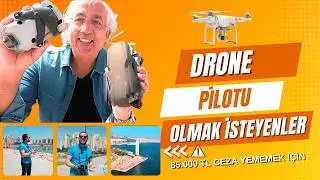 Drone Kullanımı, Lisans ve Yasak B&ouml;lgeler! 🚁 Burak Adar ile T&uuml;m Detaylar + Nefes Kesen G&ouml;r&uuml;nt&uuml;ler