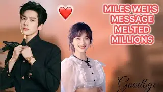 Miles Wei&rsquo;s Heartfelt Goodbye to Shen Yue | Emotional Message Melts Millions of Fans 💔 #CDrama 