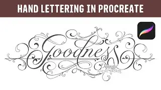 Hand Lettering in Procreate - Design Process in  Flourish Fancy Calligraphy Letters