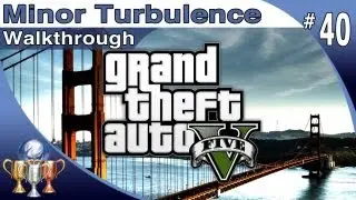GTA 5 - Walkthrough Part 40 - Minor Turbulence - Trevor & Michael (Grand Theft Auto V)