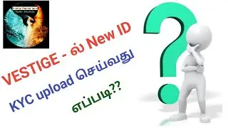 How to create New ID & Upload KYC from Vestige