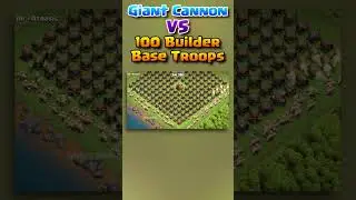 200 Giant Canons VS 200 Builder Base Troops (Ground) !!  -   Clash of Clans