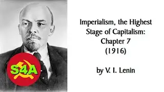 Imperialism, the Highest Stage of Capitalism, Chapter 7 (1916) by Lenin. Human-read Audiobook