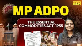 The Essential Commodities Act, 1955 | MP ADPO 2025 | MP ADPO Preparation | By Shivangi Ma'am