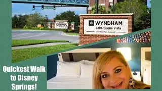 WYNDHAM LAKE BUENA VISTA, CLOSEST RESORT TO DISNEY SPRINGS, RESORT & ROOM TOUR, CONVENIENCE!