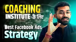 Day 48 Facebook Ads For Coaching Institute in 2024 | Advance Facebook Ads Course 2024