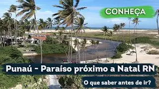Conhe&ccedil;a Puna&uacute;: Um para&iacute;so perto de Natal RN
