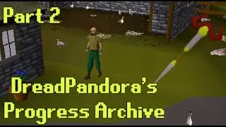 [OSRS] DreadPandora's Progress Archive - Part 2 // June 2015