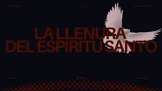 La llenura del Esp&iacute;ritu Santo | Steven Cede&ntilde;o