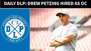 Detroit Lions Podcast Daily DLP: Drew Petzing Is the New OC