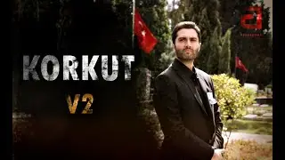 Teşkilat - Korkut & Efkar Baba V2