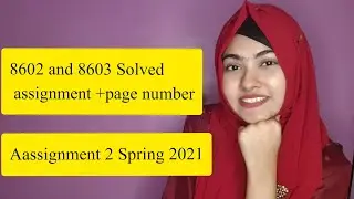 8602 Assignment 2 Spring 2021 | 8603 Assignment 2 spring 2021 | 8602 ,8603 page numbering 2021