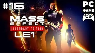 Возвращение легенды ● Прохождение Mass Effect Legendary Edition [LE1] + Mods ᐅ СТРИМ #16